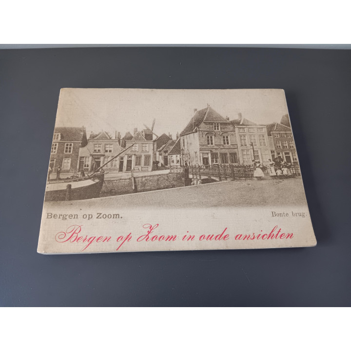 Bergen op Zoom in oude ansichten J.H. van Mosselveld