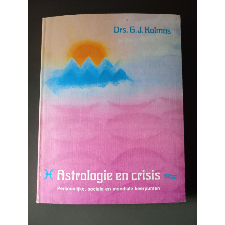 Astrologie en Crisis – Drs. G.J. Kolmus Hardcover