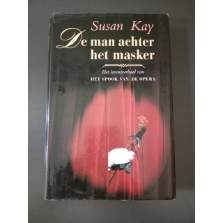 De man achter het masker Susan Kay hardcover 1993