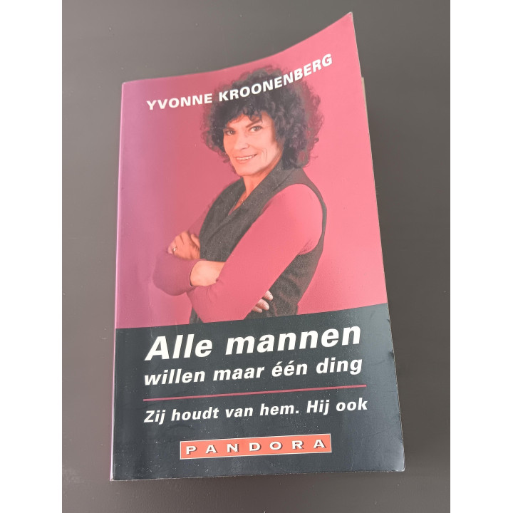Alle mannen willen maar één ding - Yvonne Kroonenberg