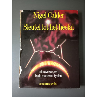 Nigel Calder Sleutel tot het heelal moderne fysica